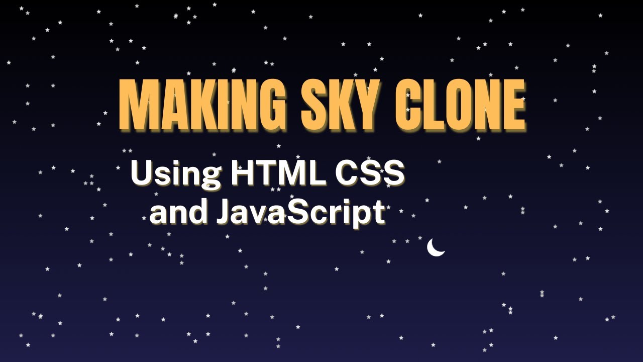 Making Imaginary Sky Clone Using HTML CSS and JavaScript (In Hindi ...