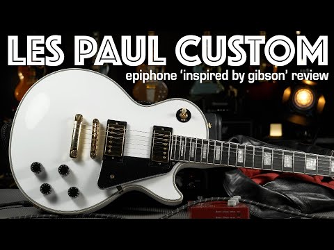 Epiphone Les Paul Custom - Affordable and Inspired By Gibson - Electric Guitar Review