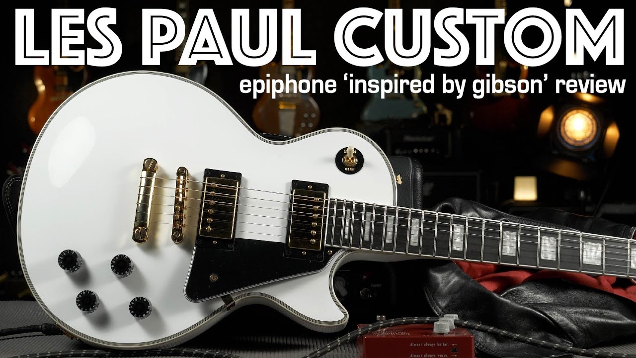 Epiphone Les Paul Custom - Affordable and Inspired By Gibson