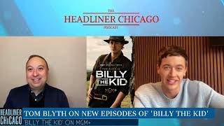 Tom Blyth interview on new episodes of  'Billy the Kid' MGM+