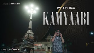 KAMYAABI - M-THREE | PROD. BY SINASH |  MUSIC VIDEO