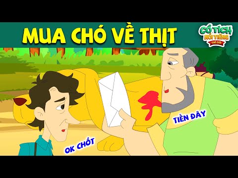 MUA CHÓ VỀ THỊT | TRUYỆN CỔ TÍCH NỔI TIẾNG THẾ GIỚI | phim quà tặng cuộc sống hay nhất mới nhất 2023