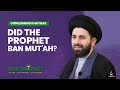 359 examining mutah and its alleged ban at khaybar  our prophet