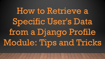 How to Retrieve a Specific User