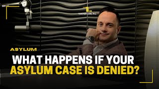 What happens if your asylum case is denied? | Takhsh Law, P.C.