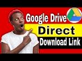 Google Drive Direct Download Link 2020 - How to create a direct download link from Google Drive