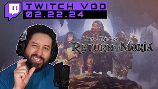 Finishing LotR: Return to Moria - Day 105 | Full Stream