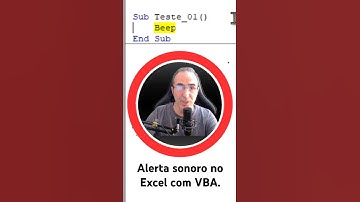 Excel emite SOM via VBA / Sinal de ALERTA sonoro (Instrução beep)