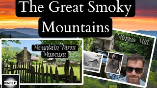 The Great Smoky Mountains 'Outside' Mountain Farm Museum/Mingus Mill!