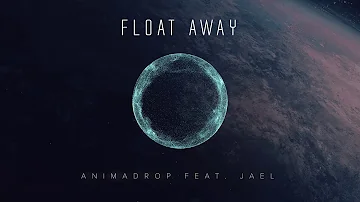 Animadrop - Float Away (ft. Jael) (Copyright Free Music)