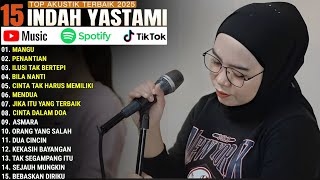 INDAH YASTAMI FULL ALBUM - MANGU - PENANTIAN || COVER AKUSTIK TERBAIK 2025