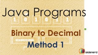 47 Java Convert Binary to Decimal Method 1 | screenshot 1