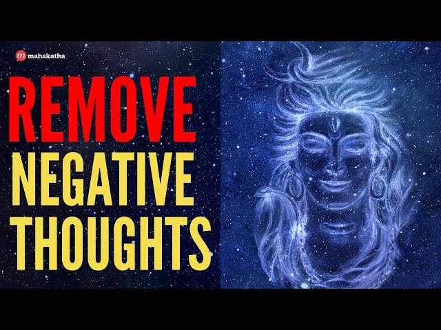 SHIVA MANTRA TO REMOVE ALL NEGATIVE THOUGHTS class=