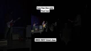 ||Even Flow (Live Solo) - Pearl Jam|| WNSS Talent show 2022 Ft. Principal & Teachers