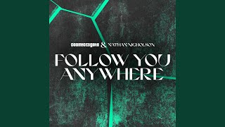Follow You Anywhere