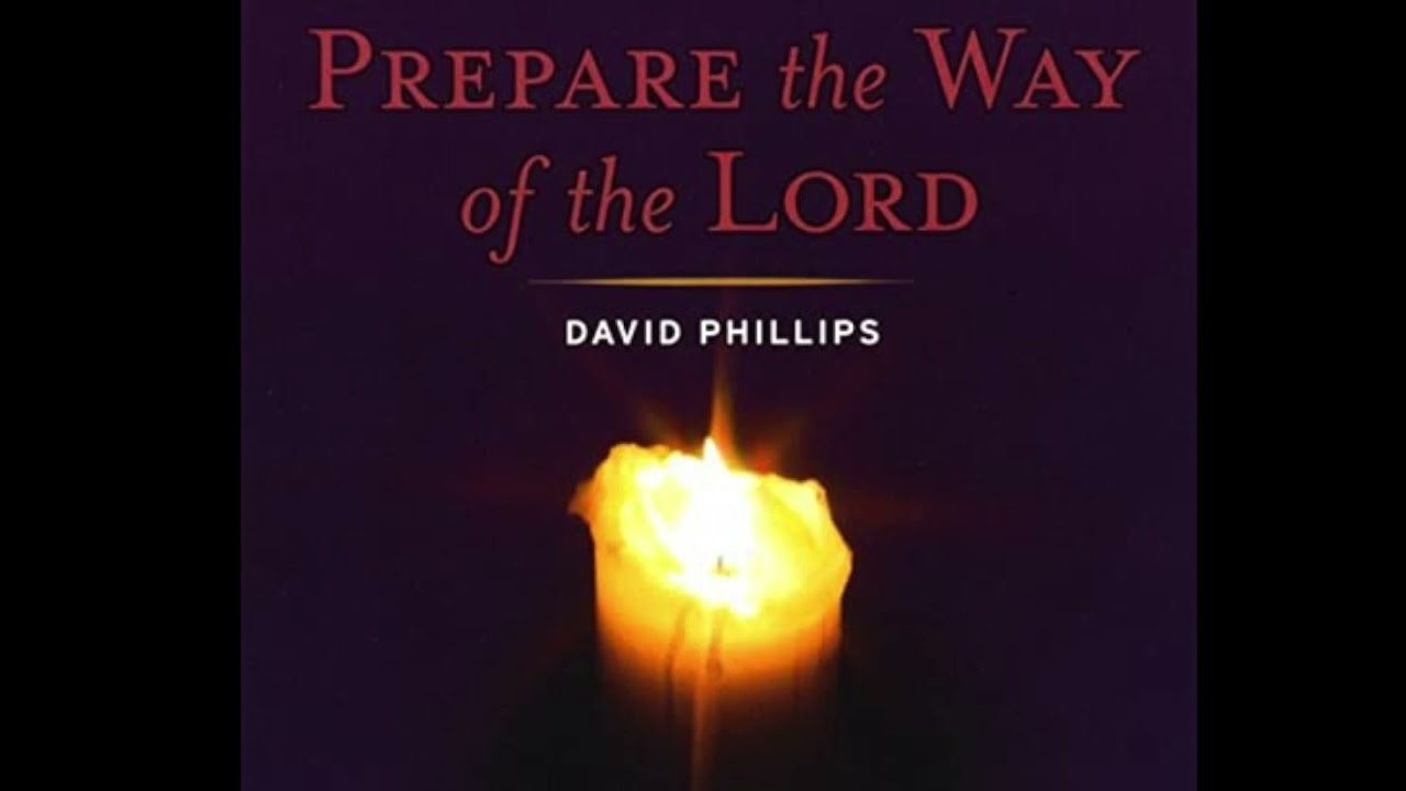 Prepare the Way of the Lord - Music for Advent