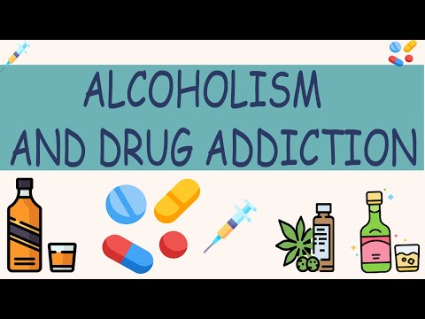 Alcoholism and Drug Addiction | Drug use | Drug abuse |  Drug dependence | Withdrawal symptoms