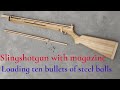 How to make slingshot gun with magazine that shoots steel balls