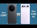 Vivo X300 FE vs Vivo X200T