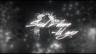 Lil Gaz - Said n done (Official Lyric Video)