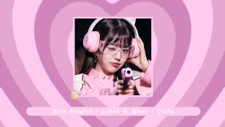 []  Kpop playlist i listen to when i study