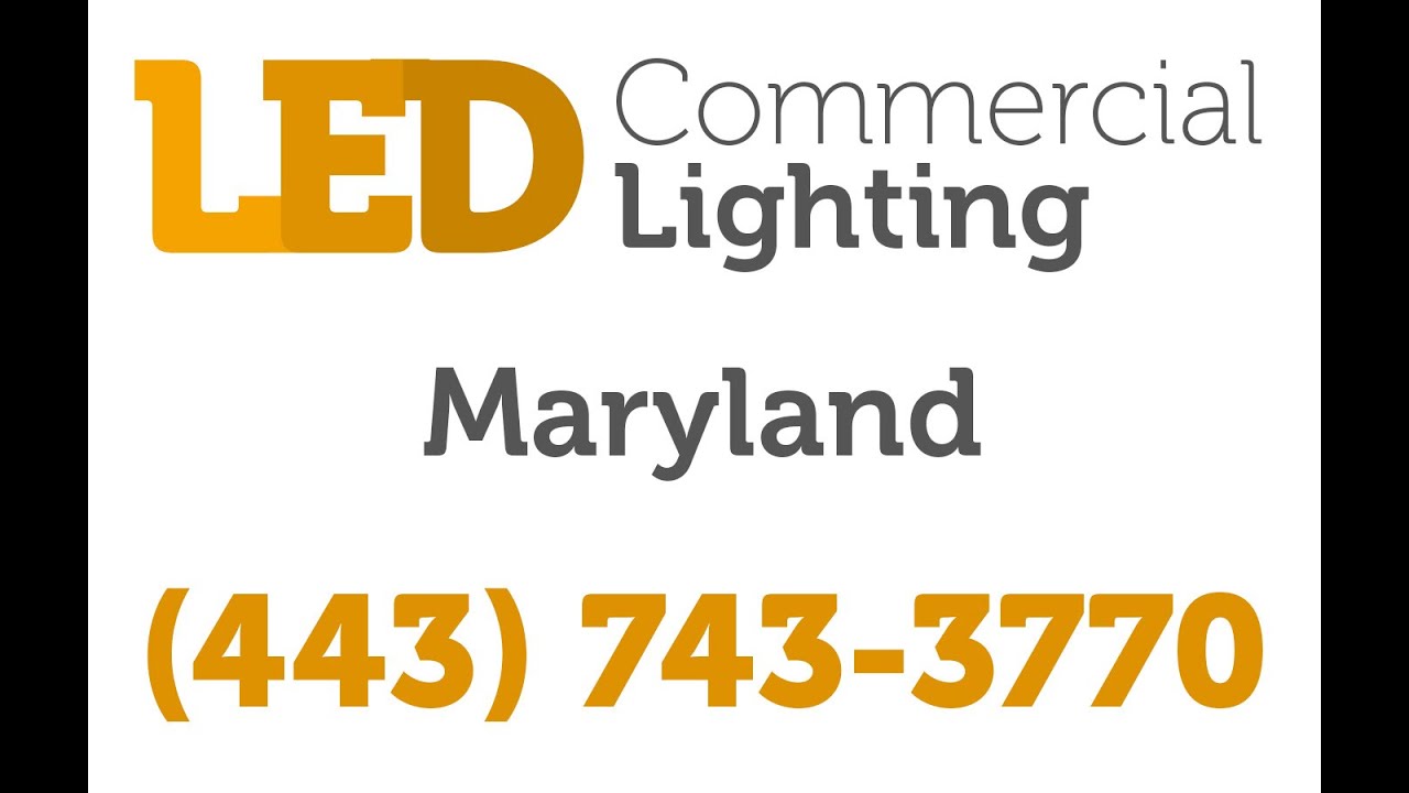 Baltimore LED Commercial Lighting (443) 7433770 Maryland Indoor