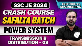 SSC JE 2024 | Power system | Transmission & Distribution 03 | Electrical Engineering