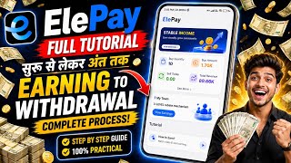 Elepay Full Toturial 2026 | Elepay Guide in Hindi | New Earning Money App | Earning to Withdrawal ✓