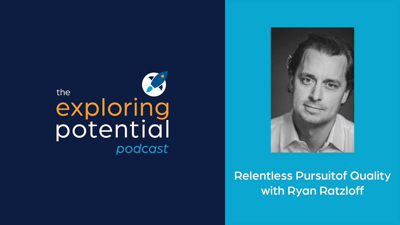 Relentless Pursuit of Quality with Ryan Ratzloff