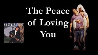 The Peace of Loving You - Marty Raybon (Lyrics)