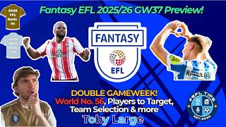 SOUTHAMPTON ESSENTIAL DGW?! 😇🔥 FANTASY EFL GW37 TIPS AND TEAM REVEAL | Fantasy EFL Tips 2025/26
