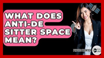 What Does Anti-de Sitter Space Mean? - Physics Frontier