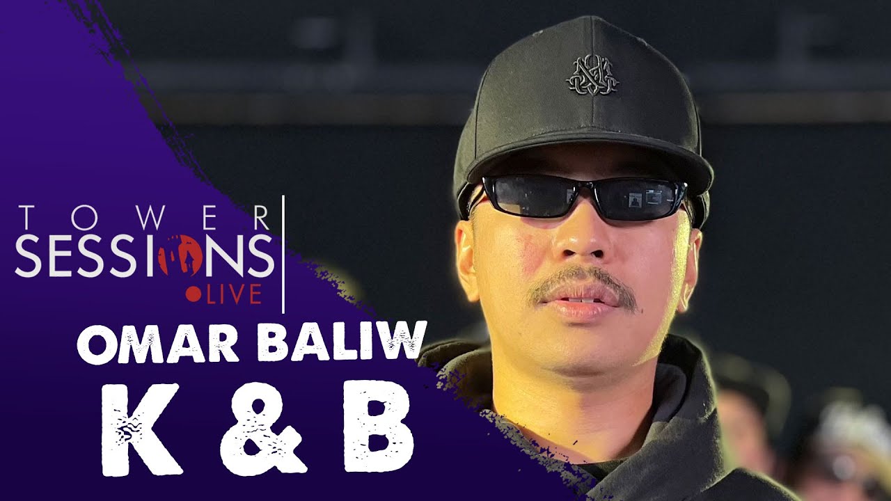 Tower Sessions Live - Omar Baliw - K & B