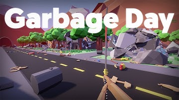 Credeam ca sunt un Gunoier - Garbage Day