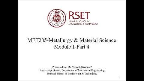 MET205 Metallurgy & Material Science Module 1 Part 4 VKP