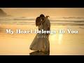 My Heart Belongs To You Romantic Love Song Lyric Video LyricVibes mp3