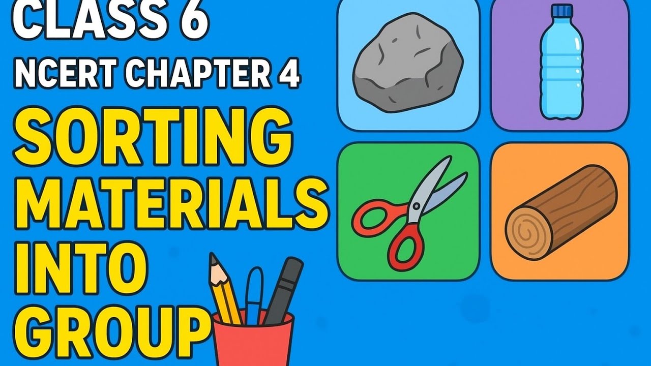 🔍Sorting Materials into Groups Class 6 | Easy Explanation + Examples| Ncert