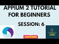 Session 6: Mobile Automation Testing using APPIUM | APPIUM for Beginners