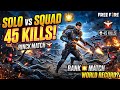 GOD LEVEL GAMEPLAY: 45 KILLS (RANK MATCH) 99% HEADSHOT RATE + 45 KILLS ! 🔥 SOLO VS SQUAD BR RANK