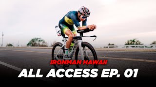 IRONMAN HAWAII | ALL ACCESS EP.01