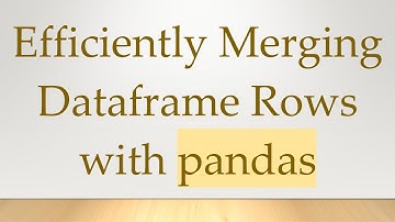 Efficiently Merging Dataframe Rows with pandas