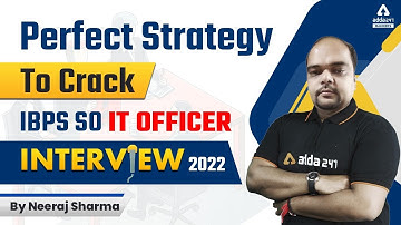 Perfect Strategy to crack IBPS SO IT OFFICER interview 2022 | By Neeraj Sharma