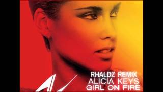 Alicia keys - girl on fire remix by dj rhaldz