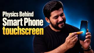 The Physics Behind Your Smartphone Touchscreen