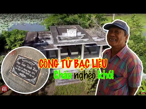 Video Người cháu cơ hàn và phần mộ của Công Tử Bạc Liêu I... - youtube