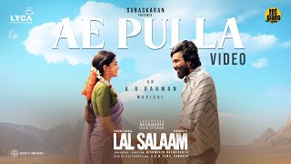 Lal Salaam - Ae Pulla Video Rajinikanth Ar Rahman Aishwarya Vishnu Vishal Vikranth