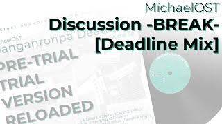 DRDE OST: Discussion Break [ Deadline Mix ]