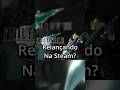 Final fantasy 7 está relançando na steam? Última chance de obter o Final fantasy 7! #shorts