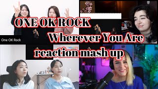 ONE OK ROCK　Wherever You Are　Reaction Mash Up!