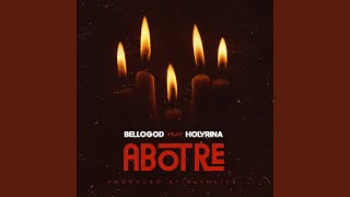 Abotre (feat. Holyrina) - Bellogod